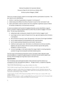 National Foundation for Australian Women Discussion Paper for the Tax Forum, October 2011 Written by Helen Hodgson, UNSW1 There are a number of policy reasons to encourage workforce participation by women. The key reason