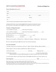 BRYN MAWR FILM INSTITUTE  Donation and Pledge Form Donor Information (please print) Name(s)