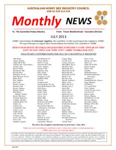 AUSTRALIAN HONEY BEE INDUSTRY COUNCIL ABN[removed]Monthly To: The Australian Honey Industry