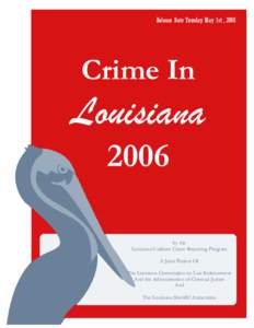 Release Date Tuesday May 1st , 2008  Crime In Louisiana 2006