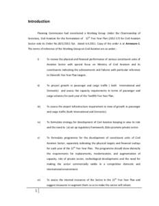 Introduction Planning Commission had constituted a Working Group Under the Chairmanship of Secretary, Civil Aviation for the formulation of 12th Five Year Planfor Civil Aviation Sector vide its Order No