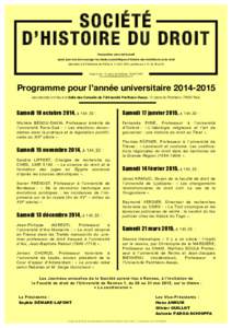 SOCIÉTÉ D’HISTOIRE DU DROIT Association sans but lucratif ayant pour but d’encourager les études scientifiques d’histoire des institutions et du droit (déclarée à la Préfecture de Police le 11 avril 1914, pu