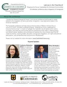 Latinos in the Heartland:  Shaping the Future: Leadership for Inclusive Communities A multistate conference about integration of immigrants University of Missouri-Kansas City June 10-12, 2015