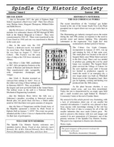 Spindle City Historic Society Volume 7 Issue 2 DID YOU KNOW …. that in November 1917, the girls of Egberts High School organized a Red Cross Unit? Their first officers were Thelma Jones, Margaret Thompson, Mildred Stil