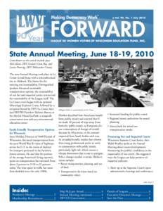 Vol. 90, No. 1 July[removed]State Annual Meeting, June 18-19, 2010 Contributors to this article include Joyce McCollum, LWV Greater Green Bay, and Louise Petering, LWV Milwaukee County