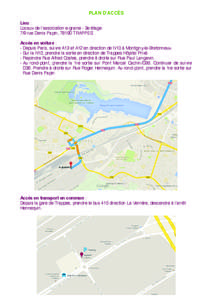 PLAN DʼACCÈS Lieu : Locaux de lʼassociation e-graine - 3e étage 7/9 rue Denis Papin, 78190 TRAPPES Accès en voiture : - Depuis Paris, suivre A13 et A12 en direction de N10 à Montigny-le-Bretonneux.