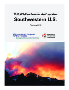 2013 Wildfire Season: An Overview  Southwestern U.S. February 2014  Intermountain West Frequent-Fire Forest Restoration