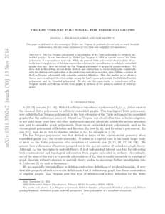 THE LAS VERGNAS POLYNOMIAL FOR EMBEDDED GRAPHS JOANNA A. ELLIS-MONAGHAN AND IAIN MOFFATT arXiv:1311.3762v2 [math.CO] 13 NovThis paper is dedicated to the memory of Michel Las Vergnas in gratitude for not only so m