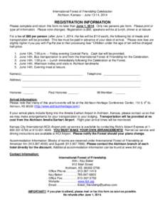 International Forest of Friendship Celebration Atchison, Kansas -- June 13-14, 2014 REGISTRATION INFORMATION Please complete and return this form no later than June 1, 2014. Only two persons per form. Please print or typ