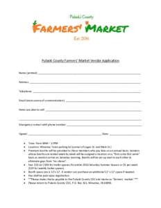 Pulaski County Farmers’ Market Vendor Application Name (printed): _______________________________________________________________________ Address: _______________________________________________________________________