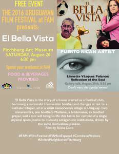 FREE EVENT THE 2016 URUGUAYAN FILM FESTIVAL at FAM presents:  El Bella Vista