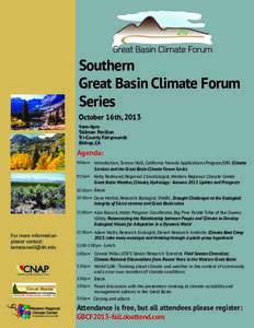 Southern Great Basin Climate Forum Series October 16th, 2013 9am-4pm Tallman Pavilion