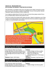 CIRCUS OZ - MELBOURNE 2015 SITE ACCESS FOR MOBILITY RESTRICTED PATRONS This information is provided to help Circus Oz patrons with mobility restrictions access the Circus oz tent site which is located on the Middle Terra
