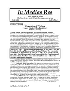 In Medias Res “In the Middle of Things” The Newsletter of the Media Ecology Association Fall, 2001 Vol. 3, No. 1