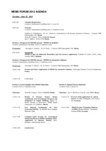 MEMS FORUM 2013 AGENDA Tuesday, June 25, Attendees Registration. Location: Administrative building, floor 2, room 214