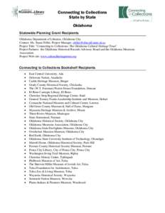 Connecting to Collections State by State Oklahoma Statewide Planning Grant Recipients Oklahoma Department of Libraries, Oklahoma City Contact: Ms. Susan Feller, Project Manager, [removed]