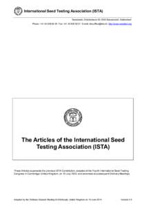 International Seed Testing Association (ISTA) Secretariat, Zürichstrasse 50, 8303 Bassersdorf, Switzerland Phone: +[removed]Fax: +[removed]E-mail: [removed] http://www.seedtest.org The Articles o