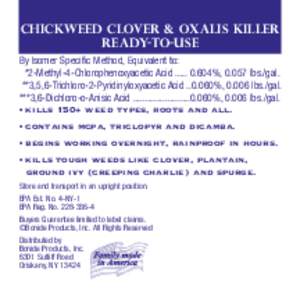 CHICKWEED CLOVER & OXALIS KILLER Ready-to-Use By Isomer Specific Method, Equivalent to: *2-Methyl-4-Chlorophenoxyacetic Acid[removed]%, 0.057 lbs./gal. **3,5,6-Trichloro-2-Pyridinyloxyacetic Acid[removed]%, 0.006 lbs./