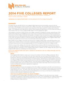 2014 FIVE COLLEGES REPORT Report to the University of Massachusetts Amherst, and Amherst, Hampshire, Mount Holyoke, and Smith Colleges Highlighting New England Public Radio’s Activities Related to the Five Colleges Dur