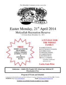 The Molyullah Community invites you to the  st Easter Monday, 21 April 2014 Molyullah Recreation Reserve