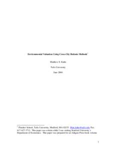 Environmental Valuation Using Cross-City Hedonic Methods 1  Matthew E. Kahn Tufts University June 2004
