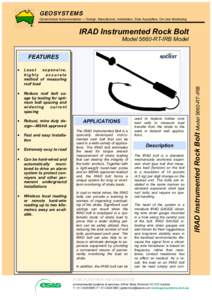 GEOSYSTEMS Geotechnical Instrumentation — Design, Manufacture, Installation, Data Acquisition, on-Line Monitoring IRAD Instrumented Rock Bolt  Model 5660-RT-IRB Model