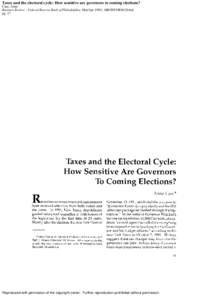Taxes and the electoral cycle: How sensitive are governors to coming elections? Case, Anne Business Review - Federal Reserve Bank of Philadelphia; Mar/Apr 1994; ABI/INFORM Global pg. 17  Reproduced with permission of the