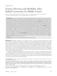 Original Article  Urinary Diversion and Morbidity After Radical Cystectomy for Bladder Cancer John L. Gore, MD1,2; Hua-Yin Yu, MD3; Claude Setodji, PhD4; Jan M. Hanley, MS4; Mark S. Litwin, MD, MPH3,4,5,6; Christopher S.