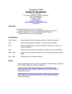 Curriculum Vitae  Susan N. Houseman Senior Economist W.E. Upjohn Institute for Employment Research 300 S. Westnedge Ave.