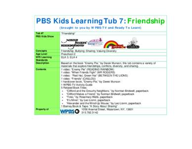 PBS Kids Learning Tub 7: Friendship (brought to you by WPBS-TV and Ready To Learn) Tub #7 PBS Kids Show  “Friendship”