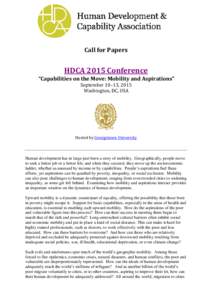 Call for Papers  HDCA 2015 Conference “Capabilities on the Move: Mobility and Aspirations” September 10–13, 2015 Washington, DC, USA