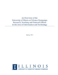 An Overview of the University of Illinois at Urbana-Champaign Research, Teaching and Outreach Efforts In the Area of Information and Technology Spring, 2013