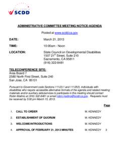 ADMINISTRATIVE COMMITTEE MEETING NOTICE/AGENDA Posted at www.scdd.ca.gov DATE: March 21, 2013