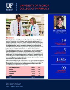 UNIVERSITY OF FLORIDA COLLEGE OF PHARMACY Julie A. Johnson, Pharm.D.  Dean, Distinguished Professor