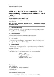 Australian Capital Territory  Race and Sports Bookmaking (Sports Bookmaking Venues) Determination[removed]No 6)* Disallowable Instrument DI2014—263