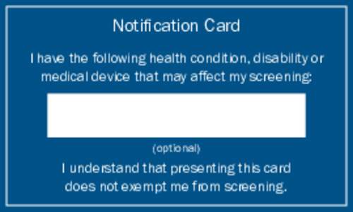 Notification Card I have the following health condition, disability or medical device that may affect my screening: (optional)