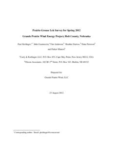 Prairie-Grouse Lek Survey for Spring 2012 Grande Prairie Wind Energy Project, Holt County, Nebraska Paul Kerlinger,a,1 John Guarnaccia,a Tim Andersen,b Heather Darrow,b Dane Petersonb and Parker Manersb a