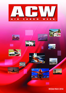 EDITORIAL STATEMENT Air Cargo Week (ACW) is the world’s only weekly newspaper published for the airfreight professional - the airlines, freight forwarders, general sales agents and cargo service providers that provide
