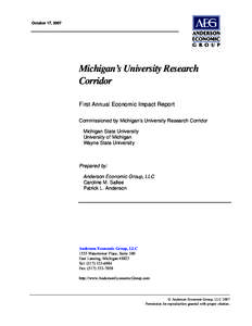 October 17, 2007  Michigan’s University Research Corridor First Annual Economic Impact Report Commissioned by Michigan’s University Research Corridor