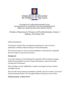 STATEMENT BY AMBASSADOR ROBERT KVILE ON PROMOTION OF TOLERANCE AND NON-DISCRIMINATION THROUGH COMMUNICATION AND MEDIA POLICIES Freedom of Expression for Tolerance and Non-Discrimination, Session 3 Hofburg, 18 December 20