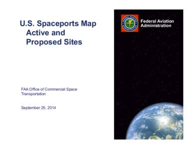 U.S. Spaceports Map Active and Proposed Sites FAA Office of Commercial Space Transportation