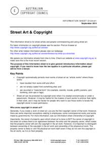 IN F O RM A T IO N SH E E T G1 2 4 v 0 1 September 2014 Street Art & Copyright This information sheet is for street artists and people commissioning and using street art. For basic information on copyright please see the