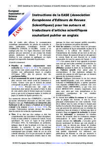 1  EASE Guidelines for Authors and Translators of Scientific Articles to be Published in English, June 2014 Instructions de la EASE (Association Européenne d’Editeurs de Revues