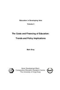 Education in Developing Asia Volume 3 The Costs and Financing of Education: Trends and Policy Implications