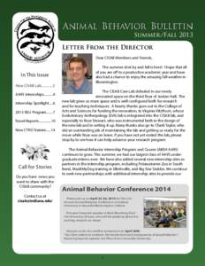 Animal Behavior Bulletin Summer/Fall 2013 Letter From the Director Dear CISAB Members and Friends,