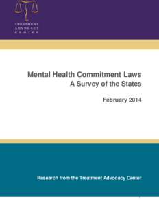 Mental Health Commitment Laws A Survey of the States February 2014 Research from the Treatment Advocacy Center