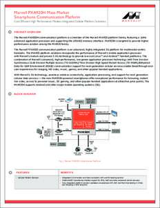 Marvell PXA920H Mass Market Smartphone Communication Platform Cost Efficient High Performance Modem Integrated Cellular Platform Solutions PRODUCT OVERVIEW The Marvell PXA920H communication platform is a member of the Ma