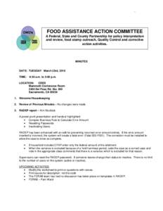 -  FOOD ASSISTANCE ACTION COMMITTEE A Federal, State and County Partnership for policy interpretation and review, food stamp outreach, Quality Control and corrective action activities.