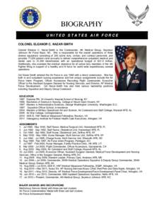 UNITED STATES AIR FORCE COLONEL ELEANOR C. NAZAR-SMITH Colonel Eleanor C. Nazar-Smith is the Commander, 4th Medical Group, Seymour