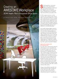 Creating an  AWESOME Workplace SCAN Health Plan’s Innovative Office Space by Diane Coles, MCR, and James Ware, Ph.D.